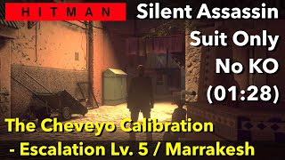 HITMAN  The Cheveyo Calibration  Escalation Lv 5  No KO Suit Only Silent Assassin 0128 [upl. by Lananna]