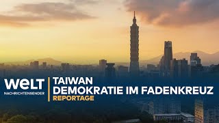 IM SCHATTEN VON CHINAS BEDROHUNG Taiwan  Demokratie im Fadenkreuz  WELT Reportage [upl. by Cassi]