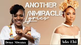 Ada Ehi x Dena mwana  Another Miracle  with Lyrics  Paroles [upl. by Ennaxxor]