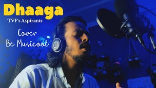 Dhaaga  Cover  TVF’s Aspirants  Nilotpal Bora  Hussain Haidry  Be Musicool [upl. by Kerry]