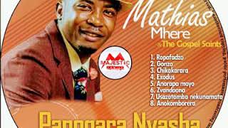 Mathias Mhere Panogara Nyasha album mixed by DJ Stanza Mr Majestic Gospel April 2018 [upl. by Reinhard]