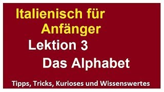 Italienisch lernen Grundkurs für Anfänger Lektion 3  quotDas Alphabet mit Beispielenquot Basics Sprache [upl. by Nahguav]