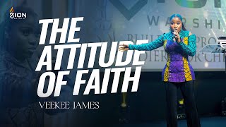 THE ATTITUDE OF FAITH  Veekee James [upl. by Anairdna41]