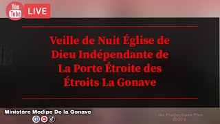 150324 Soirée Veille de Nuit  EDIPE des Étroits La Gonave  Apôtre Gamaniel Maurival [upl. by Htrap]