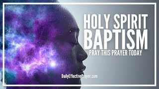 Prayer For Holy Spirit Baptism  Prayer To Receive The Baptism Of The Holy Ghost [upl. by Eelsha]