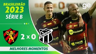 SPORT 2 X 0 CEARÁ  MELHORES MOMENTOS  15ª RODADA BRASILEIRÃO SÉRIE B 2023  geglobo [upl. by Seigler499]