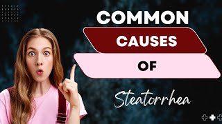 Common causes of steatorrhea [upl. by Onitselec]