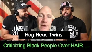 The Hodge Twins SHOCKING Stance on White Criticism of Black People [upl. by Hsitirb]