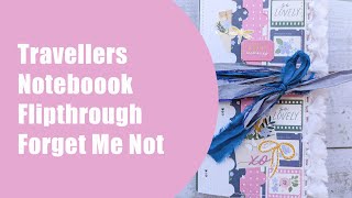 Travellers Notebook Flipthrough  ForgetMeNot by Rosies Studio [upl. by Ikila]