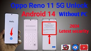 Oppo Reno11 5G FRP Unlock Android 14 ｜ Oppo Cph2599 FRP Bypass Without Pc ｜ Reno11 Frp Bypass 2024 [upl. by Katha]