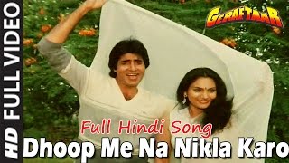 Dhoop Me Na Nikla Karo  Hindi Song  Amitabh Bachchan Madhavi  Kishore Kumar  Geraftaar Movie [upl. by Katlaps729]