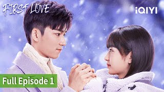 FULLFirst Love  Episode 01  Tian Xiwei Wang Xingyue  iQIYI Philippines [upl. by Aimar]