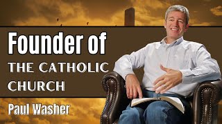 Paul Washer Sermons  Founder Of The Catholic Church [upl. by Ma]