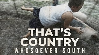 Whosoever South  Thats Country [upl. by Eneloc848]