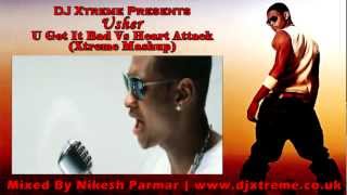 U Got It Bad Vs Heart Attack Xtreme Mashup  Usher  DJ Xtreme [upl. by Brucie]