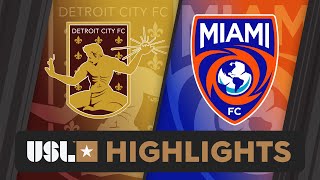 10192024  Detroit City FC vs Miami FC  Game Highlights [upl. by Michelsen]