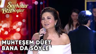 Bana da Söyle  SibelCan amp Hakan Altun amp Hüsnü Şenlendirici  Şarkılar Bizi Söyler  Performans [upl. by Damian409]