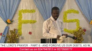 THE LORDS PRAYER  PART 6 AND FORGIVE US OUR DEBTS AS WE FORGIVE OUR DEBTORS [upl. by Akima]