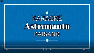 KARAOKE ASTRONAUTA PAISANO  KARAOKE SIN PUBLICIDAD [upl. by Daren]