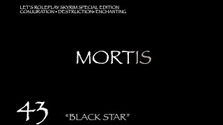 MORTIS Skyrim Mage Roleplay Episode 43 quotBlack Starquot [upl. by Anora365]