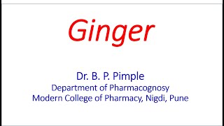 Morphology amp Microscopy of Ginger Dr Bhushan P Pimple [upl. by Annayhs667]