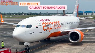 AIR INDIA EXPRESS  BOEING 7378 MAX  TRIP REPORT  CALICUT TO BANGALORE  ECONOMY CLASS [upl. by Hamimej]