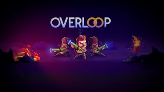 Overloop  Announce Trailer  PC PS4 PS5 Switch Xbox One Xbox Series [upl. by Velick]