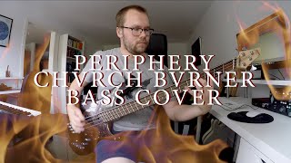 Periphery  CHVRCH BVRNER bass cover  TAB [upl. by Knowles389]