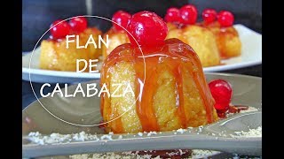 FLAN DE CALABAZA CON CARAMELO  Budín de calabaza  Pumpkin flan  Budino di zucca [upl. by Marcell111]