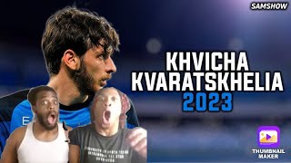 First Time Reacting to Khvicha Kvaratskhelia INCREDIBLE First Season [upl. by Washko]