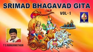 Chapter 1  Arjuna Vishada Yogam  Srimad Bhagavad Gita  By T S Ranganathan [upl. by Eden]