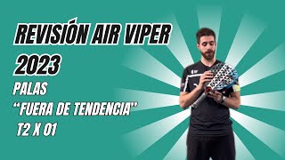 quotFuera de tendenciaquot T2x01 Características principales de la AIR VIPER 2023 [upl. by Weissberg736]