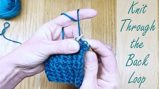 How to Knit Through the Back Loop ktbl [upl. by Susanetta869]