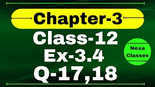 Class 12 Ex 34 Q17 Math  Chapter 3 Matrices  Q17 Ex 34 Class 12 Math  Ex 34 Q18 Class 12 Math [upl. by Noremak719]