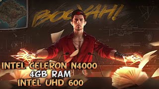 FREE FIRE  INTEL CELERON N4000  4GB RAM  INTEL UHD 600  November 2020 [upl. by Oirasan360]