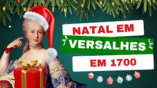 🎄 O Natal de Maria Antonieta no Palácio de Versalhes  HISTÓRIA DO NATAL HistóriaDoNatal [upl. by Pedaiah]