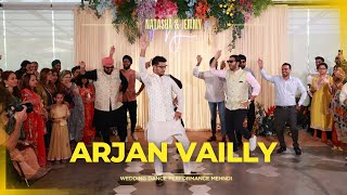 Arjan Vailly  Natasha amp Jemmys Wedding Dance Performance  Mehndi [upl. by Jeni]