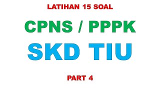 LATIHAN SOAL TIU SKD CPNS dan PPPK PART 4 [upl. by Alesram86]