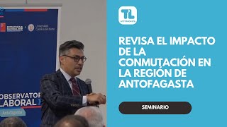 Revisa las interesantes cifras sobre el impacto de la conmutación en la región de Antofagasta [upl. by Almira]