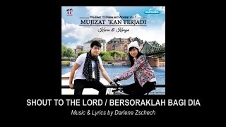 Shout To The Lord  Bersoraklah Bagi Dia  Kevin amp Karyn Official Lyric Video [upl. by Auberbach596]