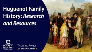 Huguenot Family History Research and Resources [upl. by Ytisahcal]