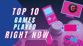 Top 10 Games Played Right Now  Most Popular Games in 2024 [upl. by Dranyam57]