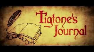 Tigtones Journal  Entry 12 [upl. by Chesnut]