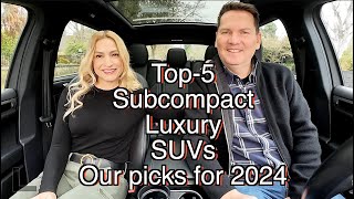 Top5 Luxury Subcompact SUVs  Our picks for 2024 [upl. by Girardi403]