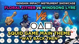 Genshin Impact Floral Zither vs Windsong Lyre Way Back Then Squid Game Main Theme [upl. by Eirrej]