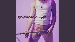 Temporary Love [upl. by Filler]