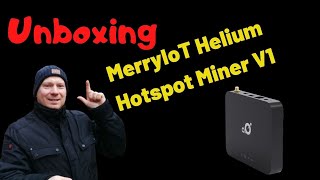 MerryIoT Helium Hotspot Miner V1 unboxing [upl. by Annekahs]