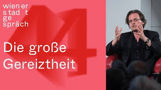 Bernhard Pörksen Die große Gereiztheit  Wiener Stadtgespräch [upl. by Airam]