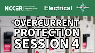 NCCER Electricity Level III Module 26305 23 11E Session 4 Sizing and Selecting Overcurrent Devices [upl. by Bilski253]