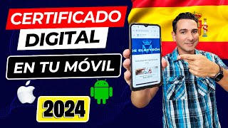 ✅ Cómo obtener el CERTIFICADO DIGITAL en tu MÓVIL 📱 Instalar y Utilizar CERTIFICADO FNMT 2024 [upl. by Abbotsen]